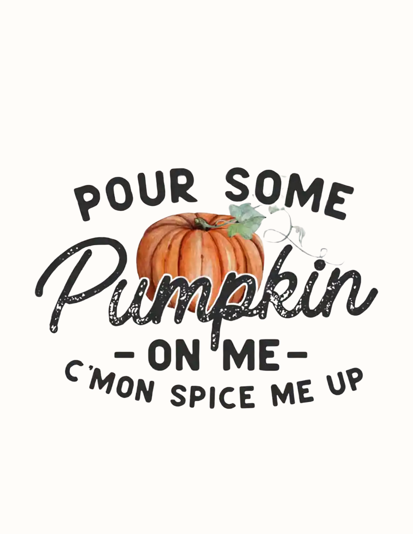 Pour Some Pumpkin On Me