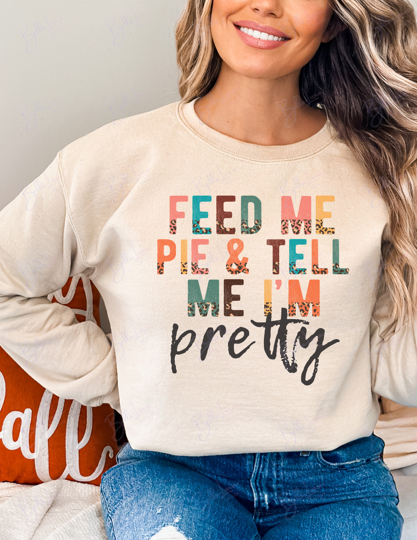 Feed Me Pie & Tell Me I'm Pretty