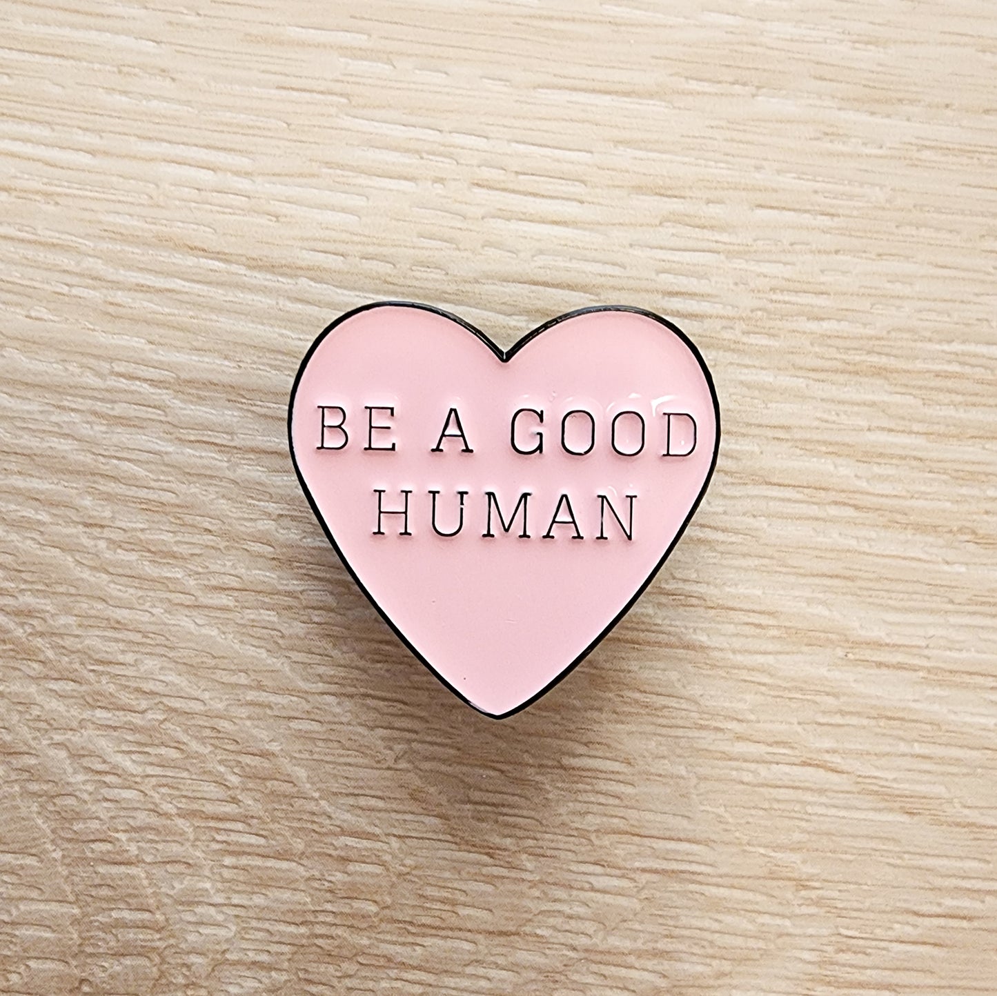 Be A Good Human Enamel Pen